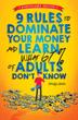 9 RULES TO DOMINATE YOUR MONEY AND LEARN WHAT 67% OF ADULTS DON’T KNOW