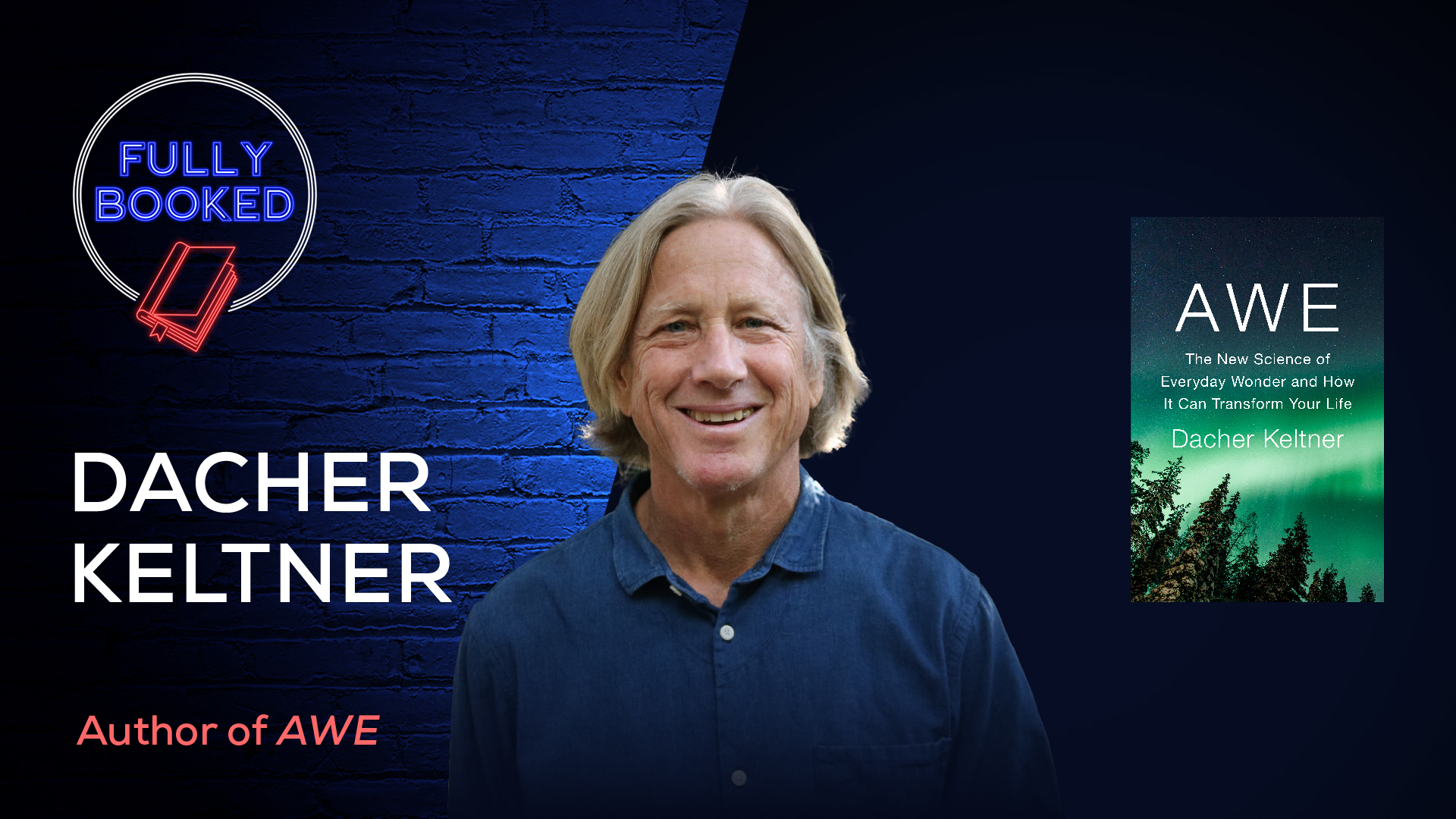 Dacher Keltner | Fully Booked Podcast
